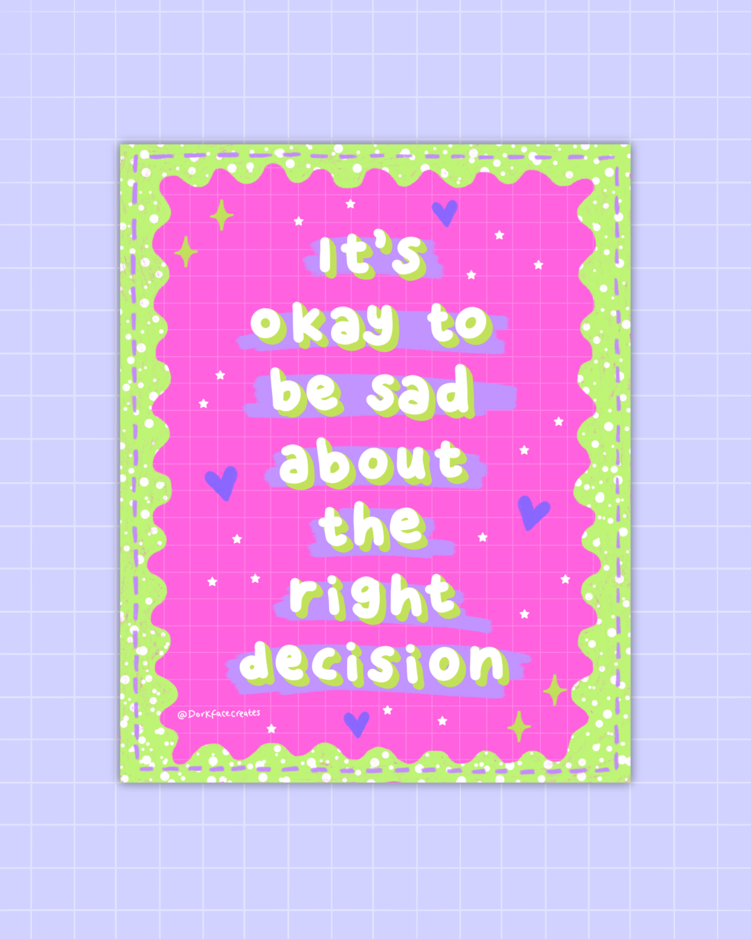 Sad About The Right Decision Print/Sticker
