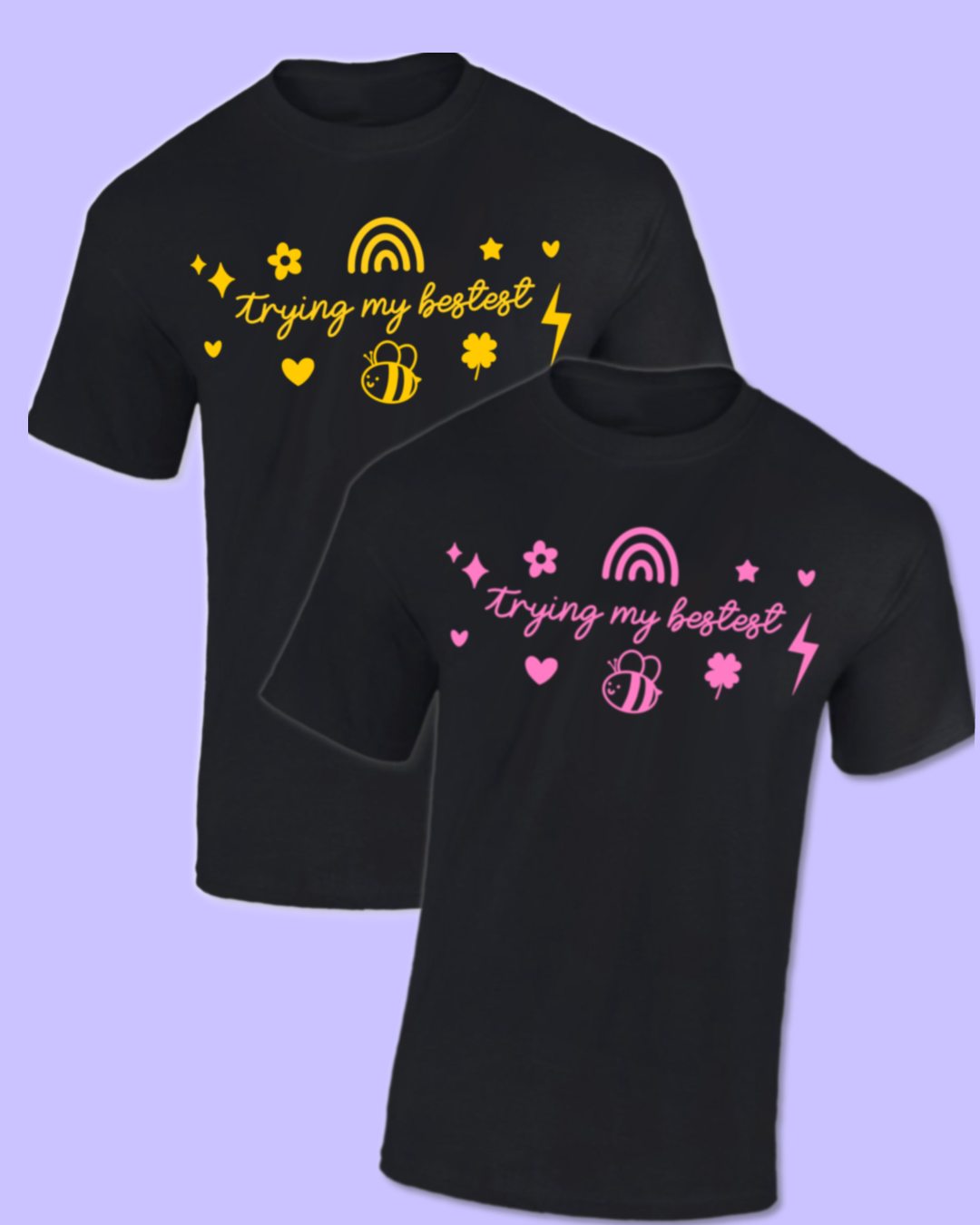 Trying My Bestest T-shirt