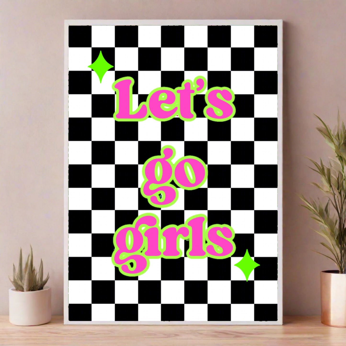 Let's Go Girls Print