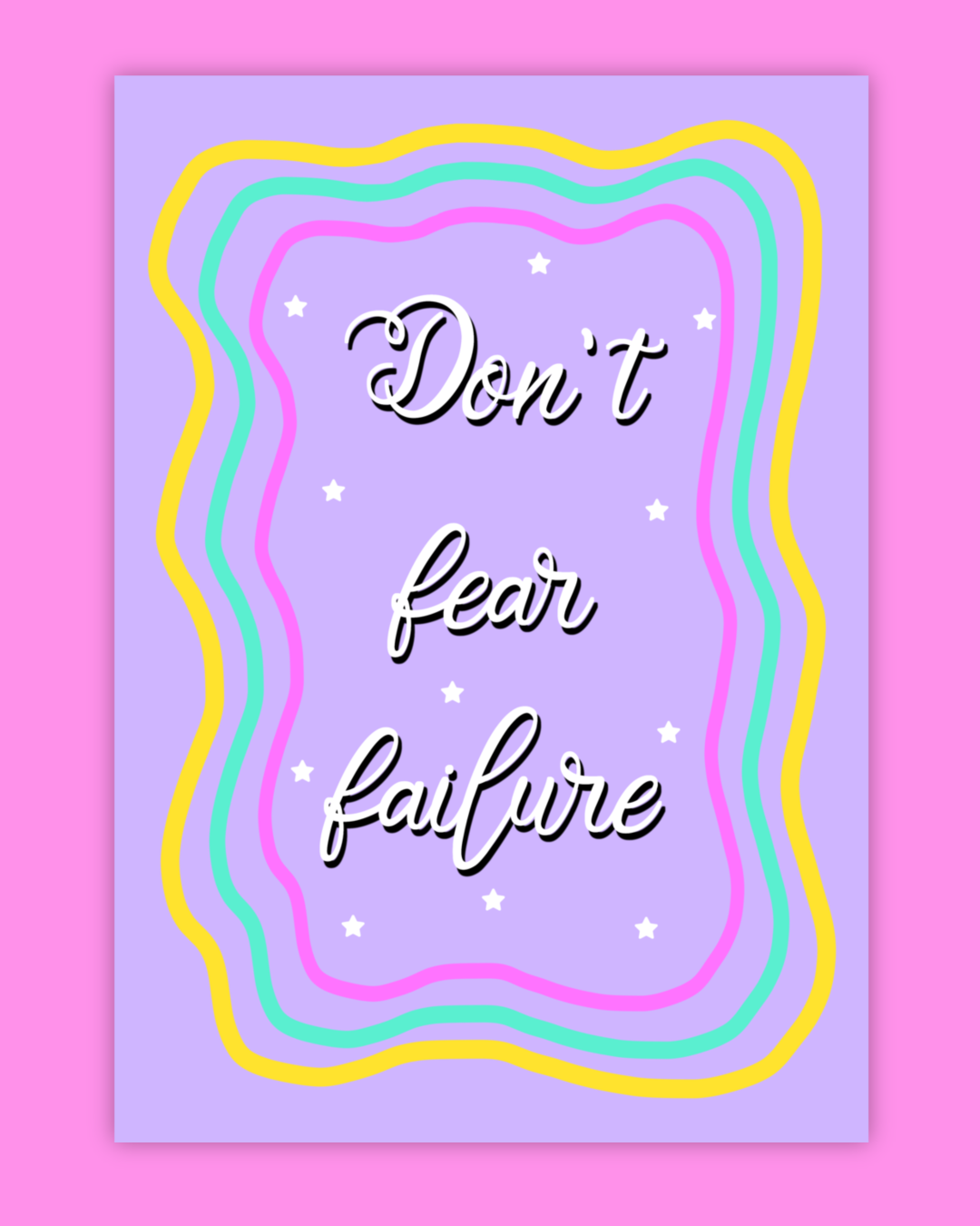 Don’t Fear Failure Print