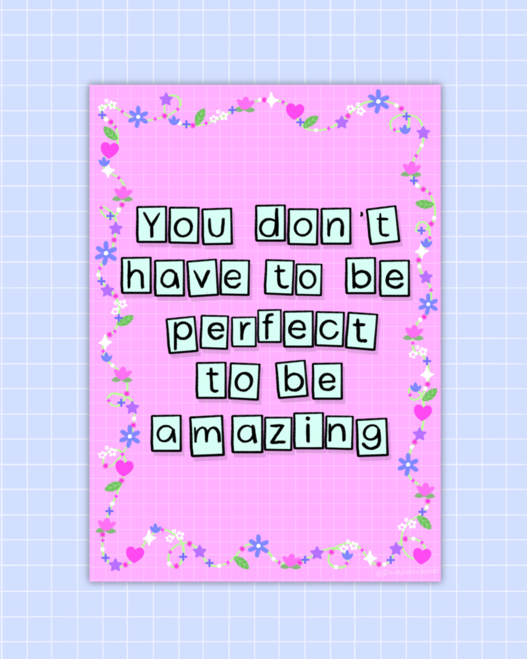 Don’t Have To Be Perfect Print