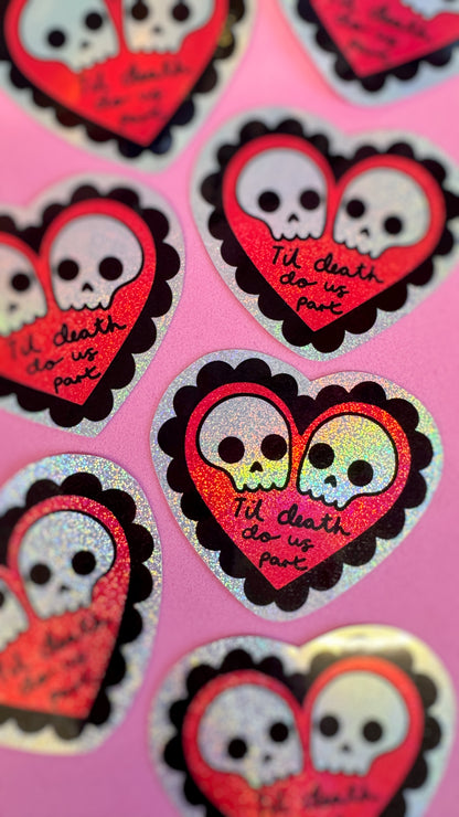 Til Death Holo Sticker