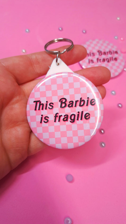 Fragile Barbie Keyring/Badge