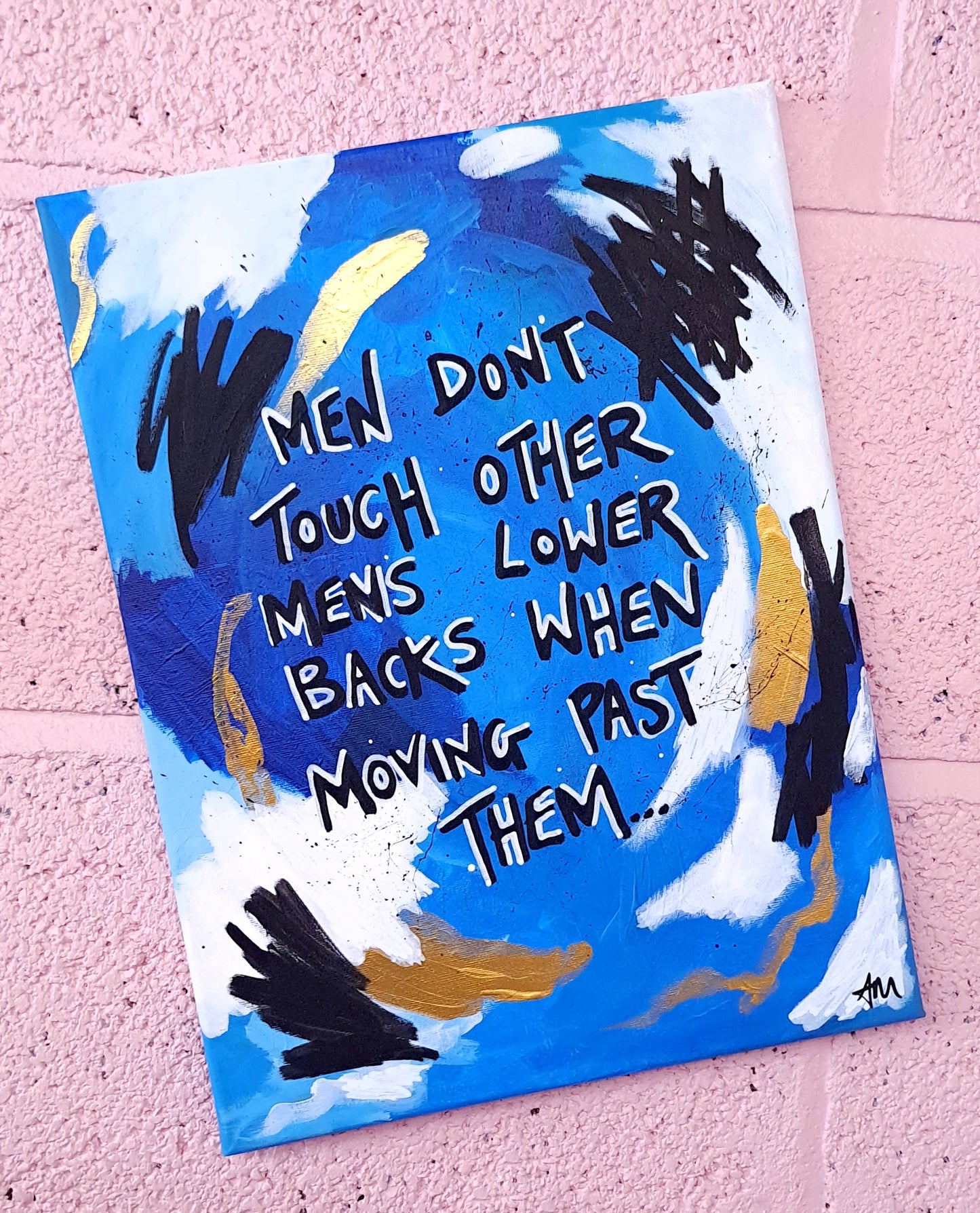 'Men Don't Touch...' Original Painting