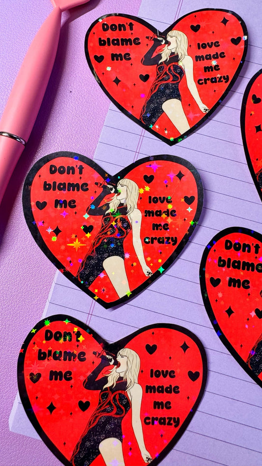 Don’t Blame Me Sticker