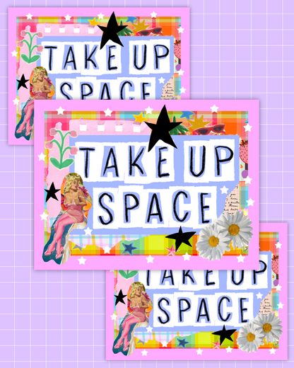 Take Up Space Sticker