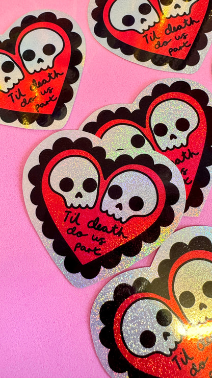 Til Death Holo Sticker