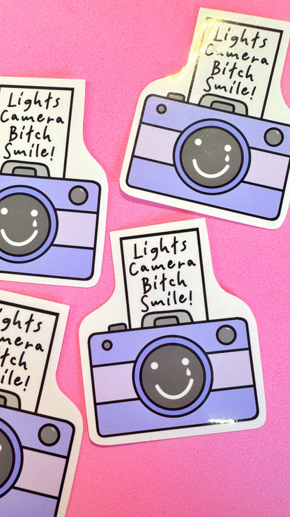 Lights Camera Bitch Smile