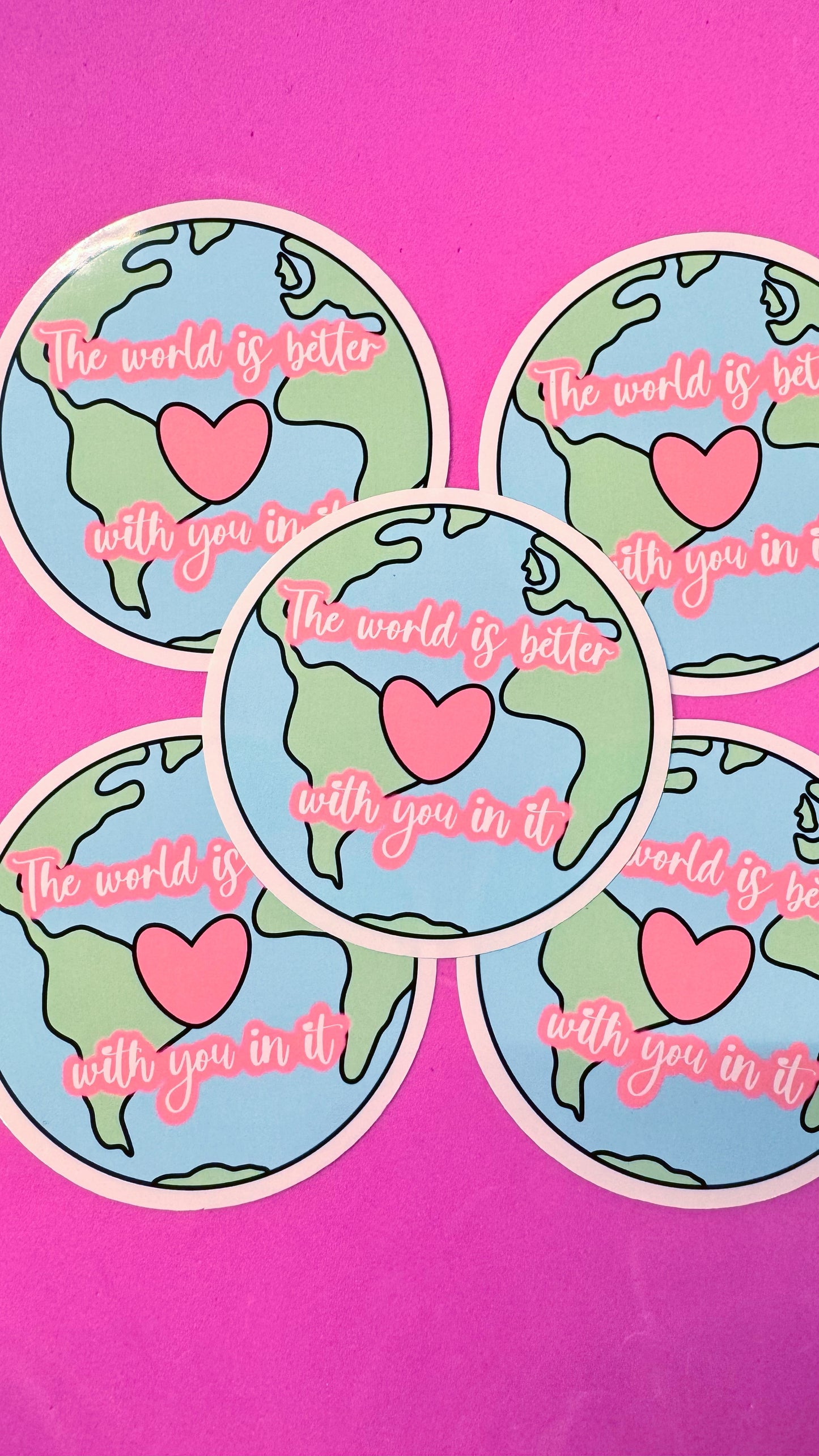 World is Better Sticker