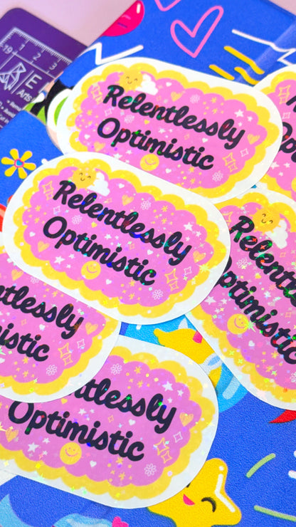 Relentlessly Optimistic Sticker