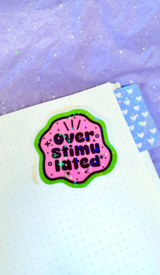 Overstimulated Glitter Sticker