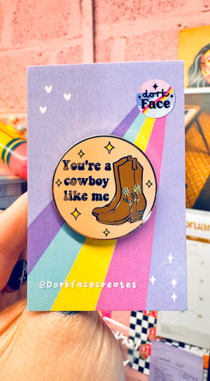 Cowboy Like Me Pin