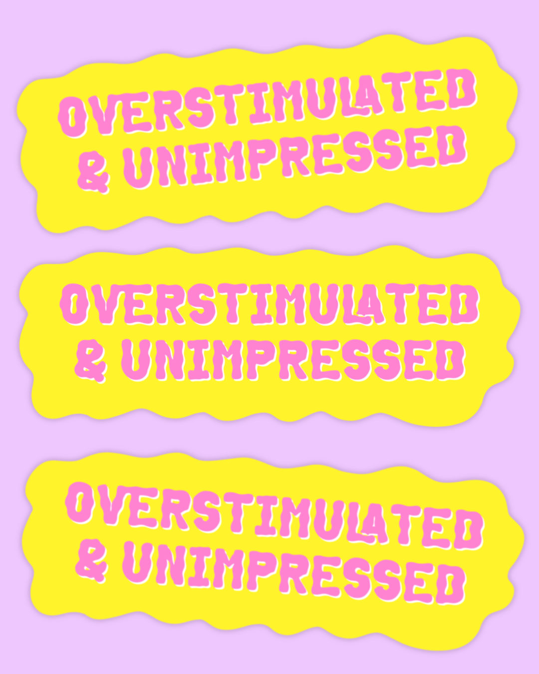 Overstimulated Vinyl Sticker