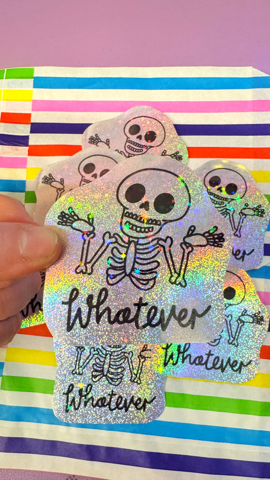 Whatever Holo Sticker