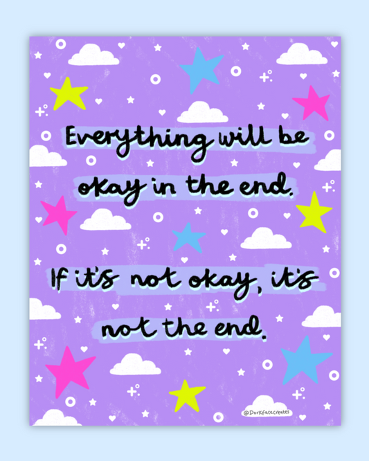 Everything Will Be Okay Print