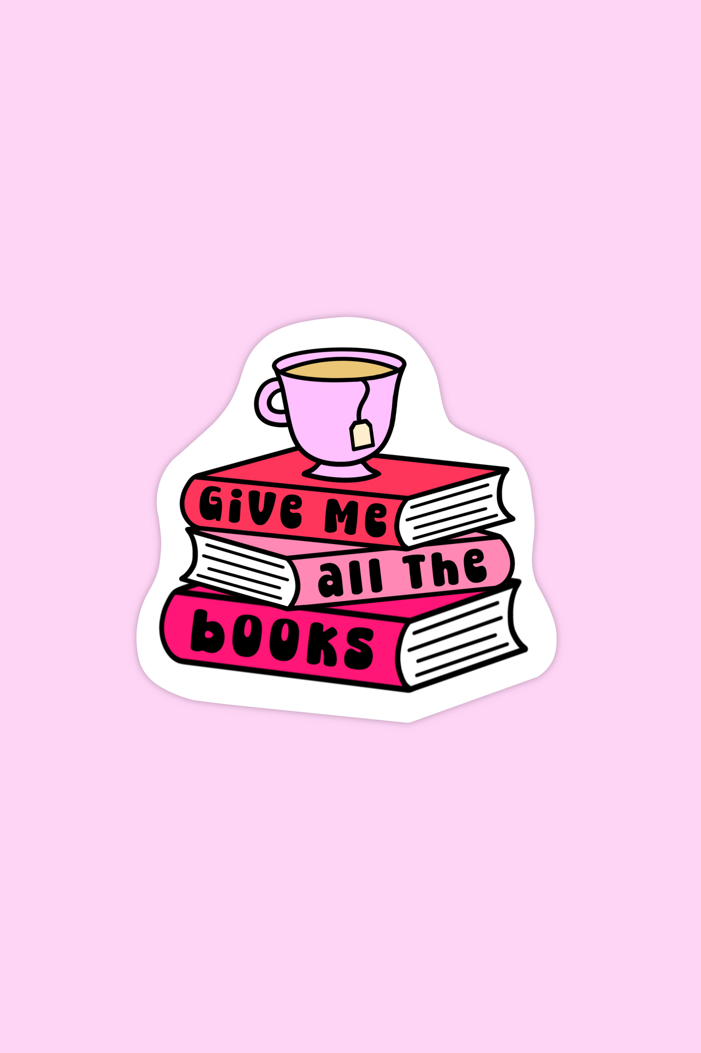 Give Me All The Books Sticker