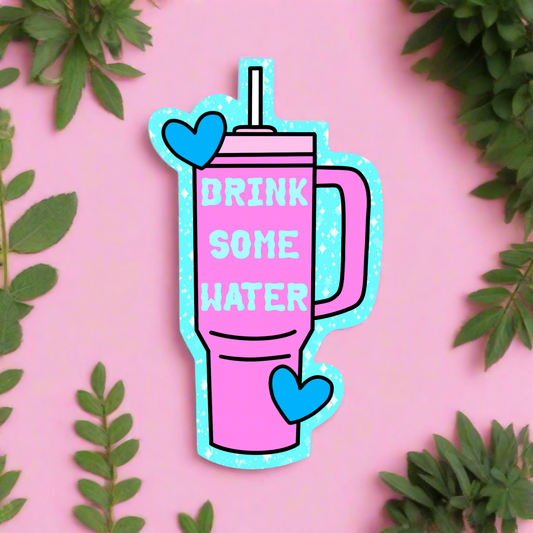 Drink Some Water Sticker