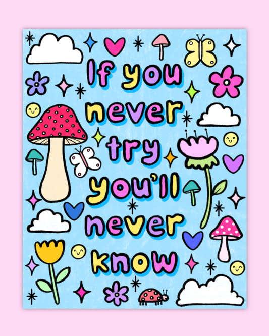 If You Never Try Print