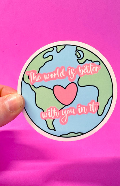 World is Better Sticker