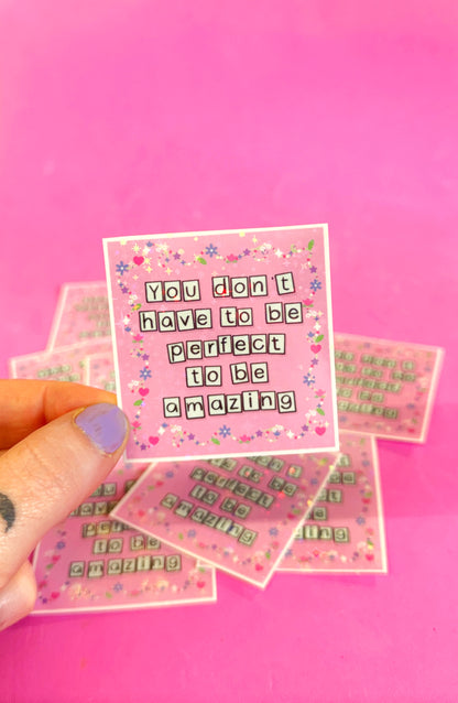 Don’t Have To Be Perfect Glitter Sticker
