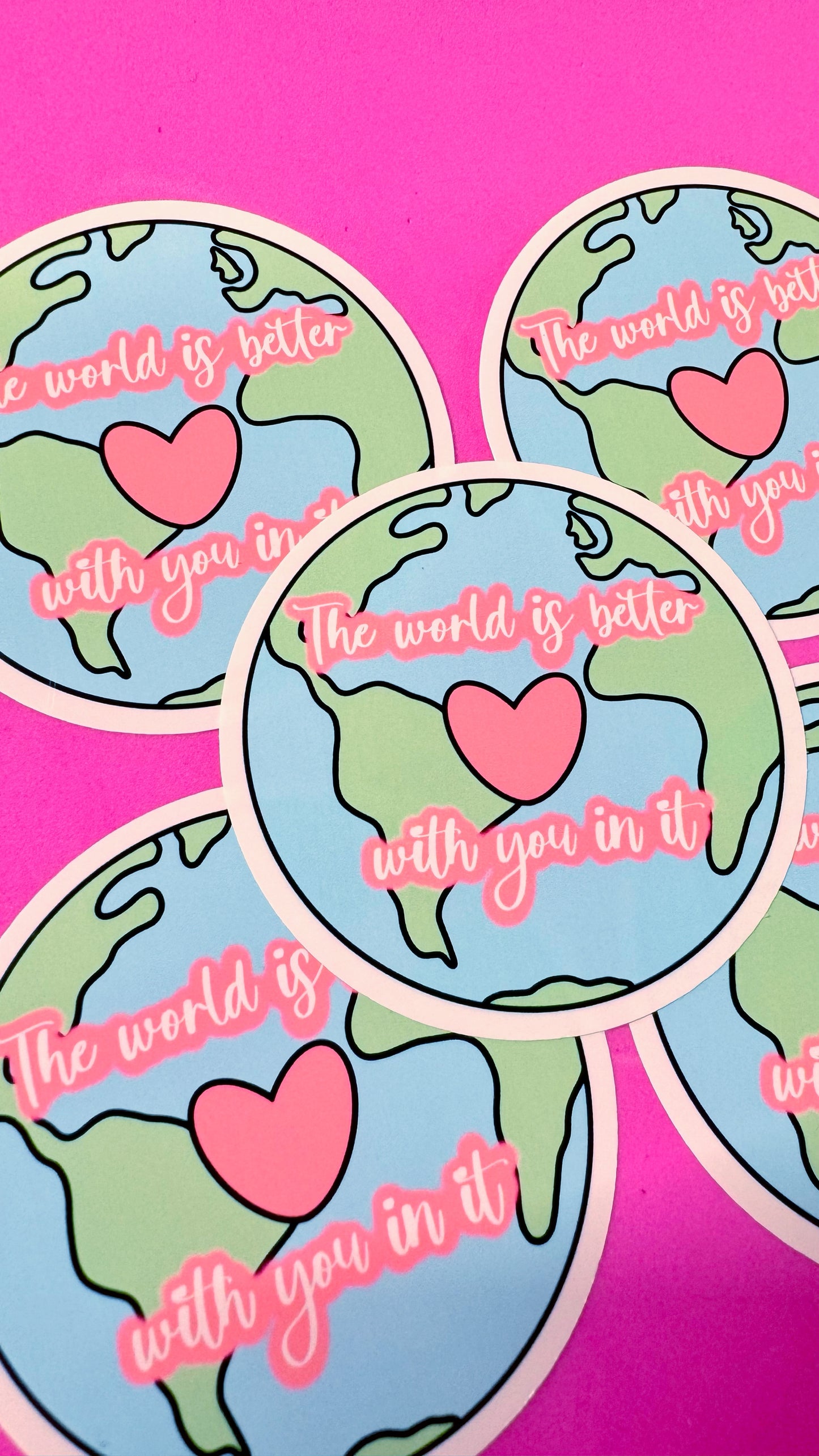 World is Better Sticker