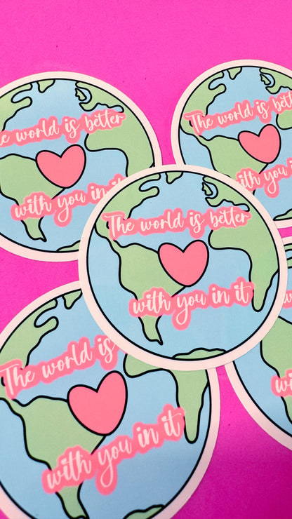 World is Better Sticker