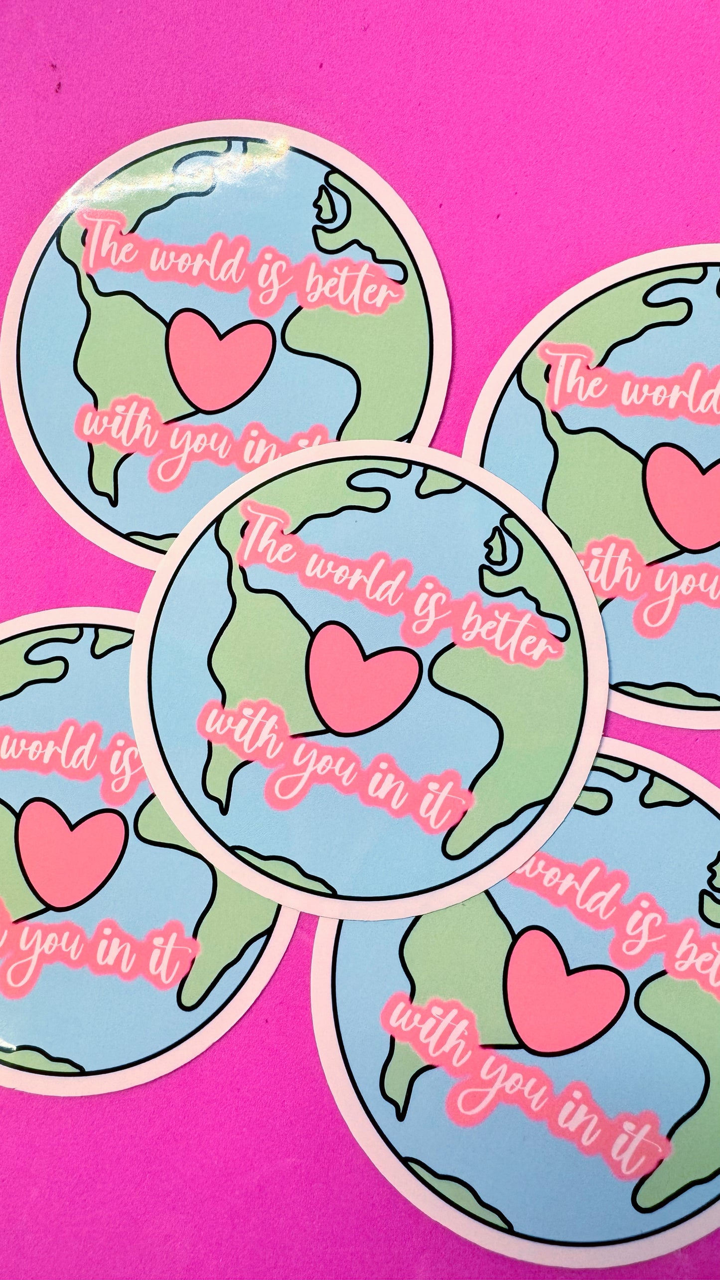 World is Better Sticker