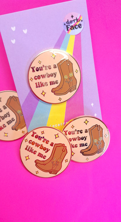 Cowboy Like Me Pin