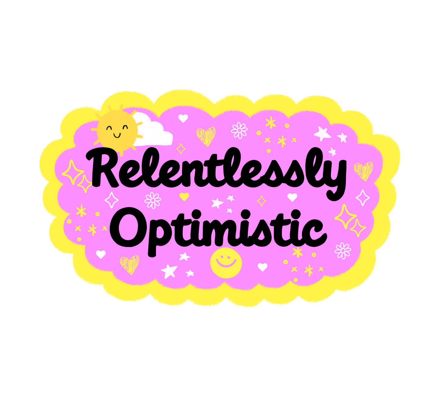 Relentlessly Optimistic Sticker
