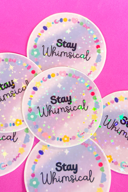 Stay Whimsical Sticker