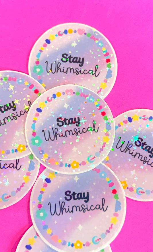 Stay Whimsical Sticker