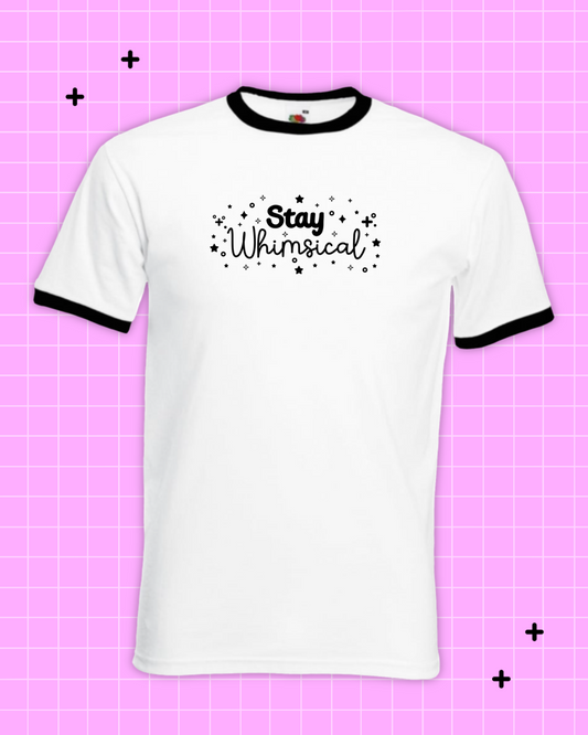 Stay Whimsical T-shirt