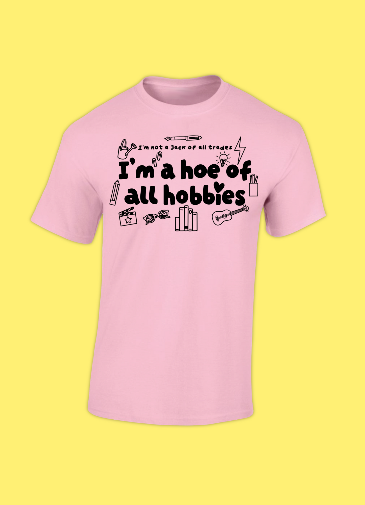 Hoe Of Hobbies T-shirt (various colours)