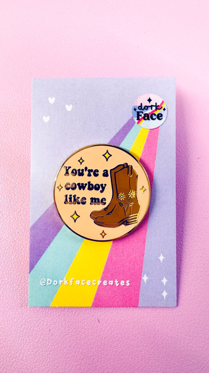Cowboy Like Me Pin