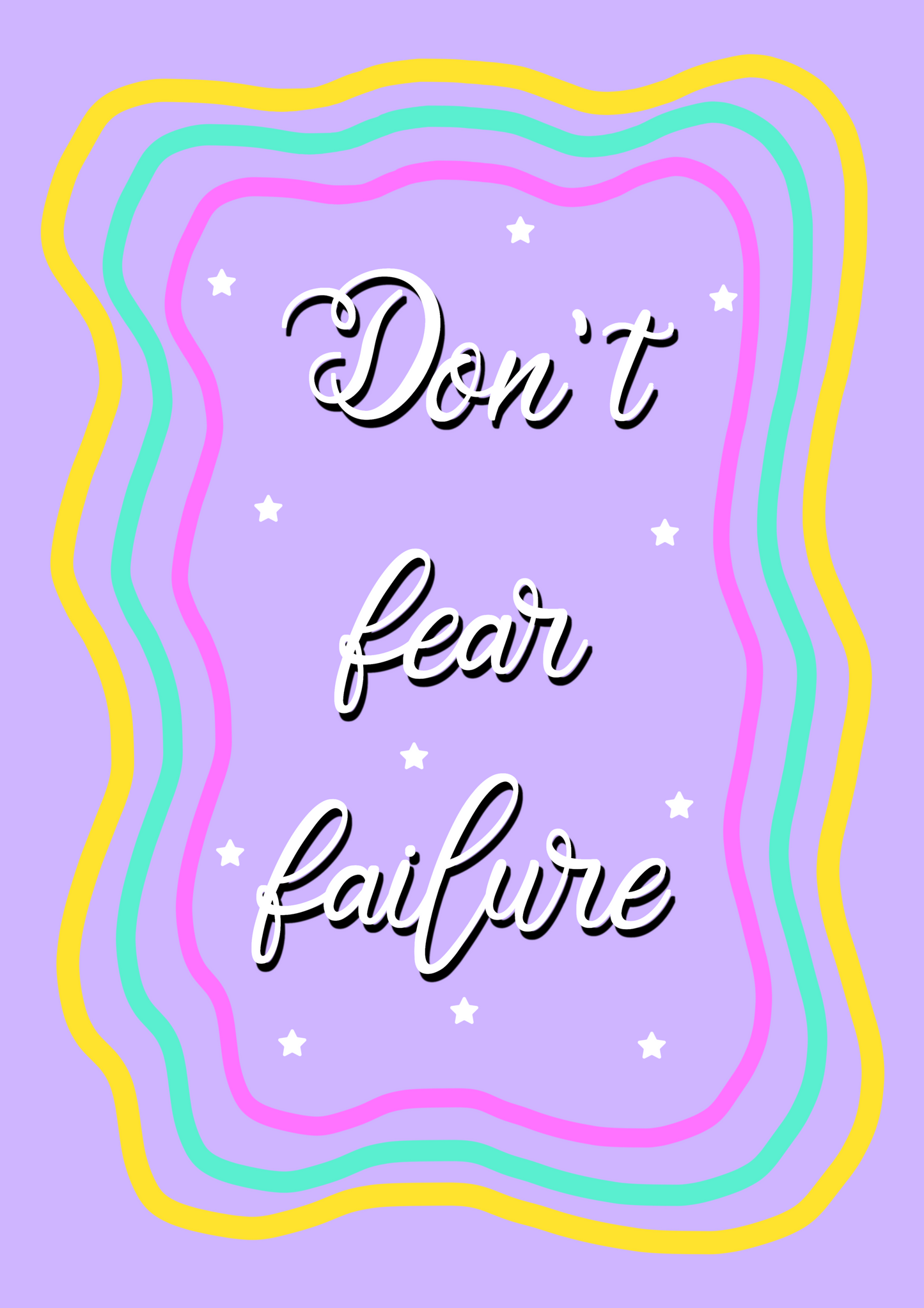Don’t Fear Failure Print