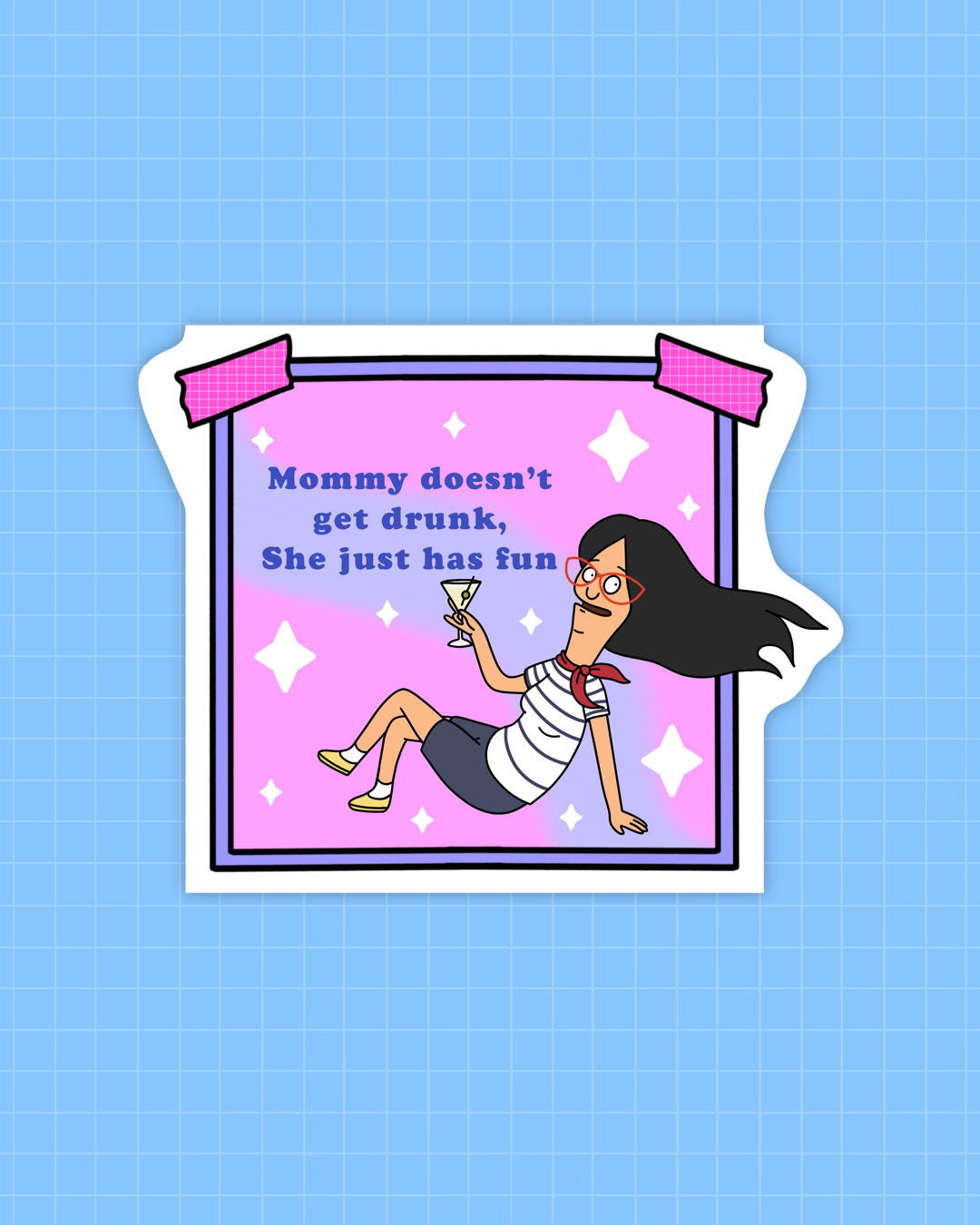 Mommy Doesn’t Get Drunk Sticker