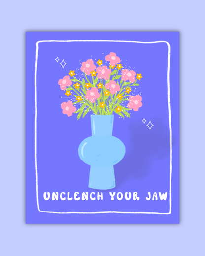 Unclench Your Jaw Sticker/Print
