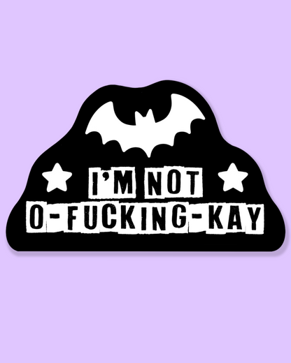 I’m Not Ok Sticker