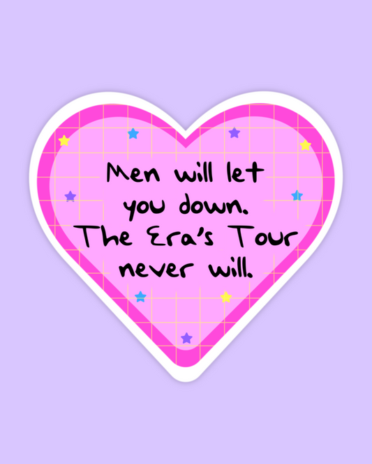 The Eras Tour Will Not Let You Down Sticker