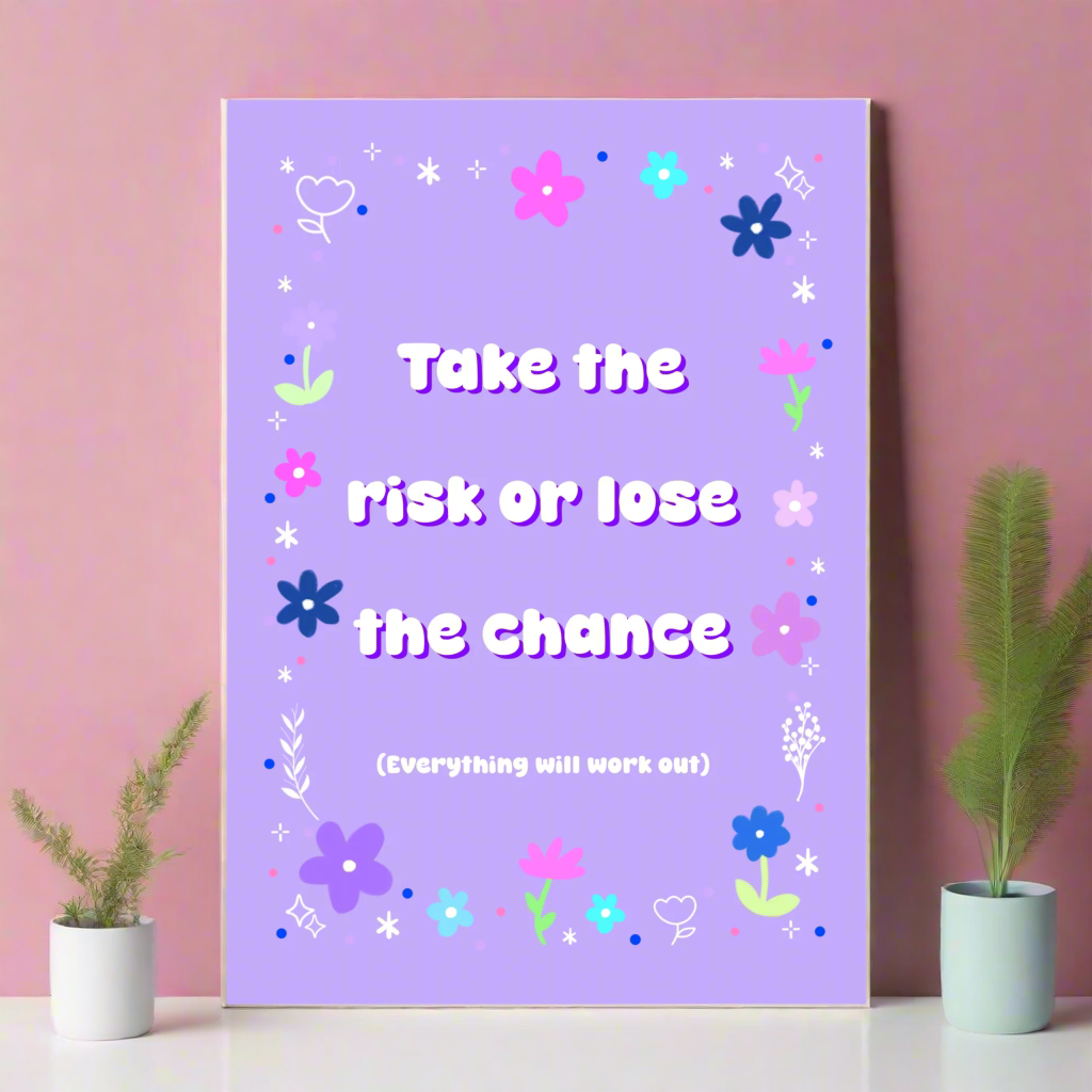 Take The Risk Print