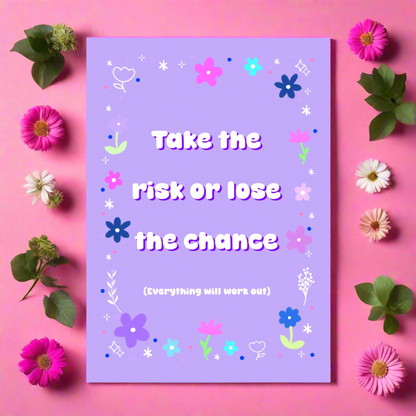 Take The Risk Print