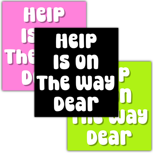 Help is on the way Sticker
