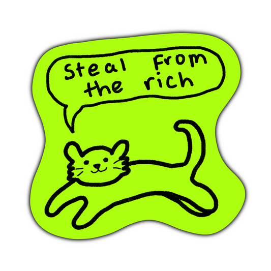 Steal From The Rich Vinyl Sticker